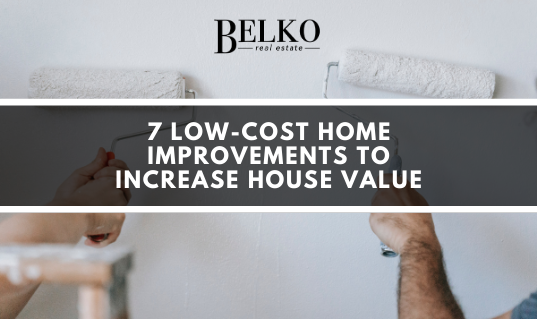 7 Low-Cost Home Improvements to Increase House Value